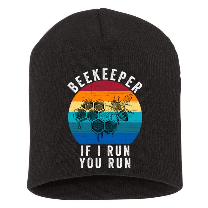 Beekeeper If I Run You Run Honeybees Apiculture Bee Keeper Beekeeping Bee Lovers Short Acrylic Beanie