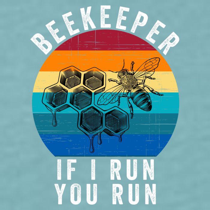 Beekeeper If I Run You Run Honeybees Apiculture Bee Keeper Beekeeping Bee Lovers Sueded Cloud Jersey T-Shirt