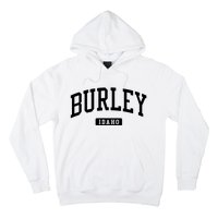 Burley Idaho Id Vintage Athletic Sports Design Sweatshirt Hoodie