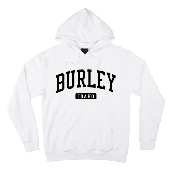 Burley Idaho Id Vintage Athletic Sports Design Sweatshirt Hoodie