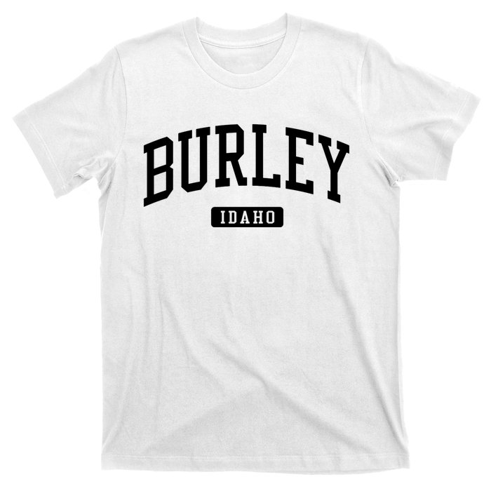 Burley Idaho Id Vintage Athletic Sports Design Sweatshirt T-Shirt