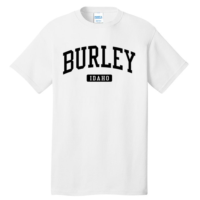 Burley Idaho Id Vintage Athletic Sports Design Sweatshirt Tall T-Shirt