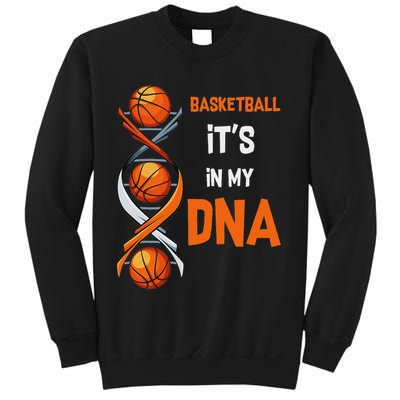 Basketball It's In My Dna Ball Sports Training Gift Idea Sweatshirt