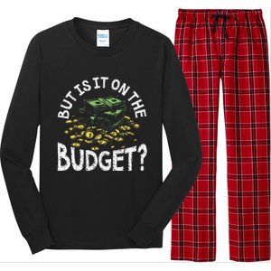 But Is It On The Budget Funny Moneysaving Design Long Sleeve Pajama Set