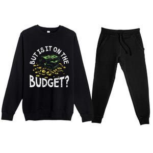 But Is It On The Budget Funny Moneysaving Design Premium Crewneck Sweatsuit Set