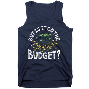 But Is It On The Budget Funny Moneysaving Design Tank Top