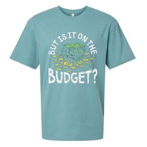 But Is It On The Budget Funny Moneysaving Design Sueded Cloud Jersey T-Shirt