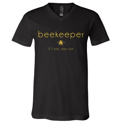 Bee If I Run You Run Beekeeper Apiarist Honey V-Neck T-Shirt