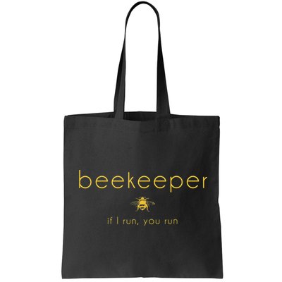 Bee If I Run You Run Beekeeper Apiarist Honey Bag