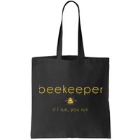 Bee If I Run You Run Beekeeper Apiarist Honey Bag