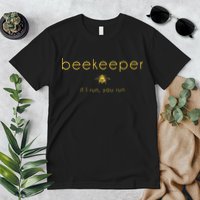 Bee If I Run You Run Beekeeper Apiarist Honey Premium T-Shirt