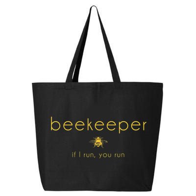Bee If I Run You Run Beekeeper Apiarist Honey 25L Jumbo Tote