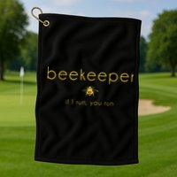 Bee If I Run You Run Beekeeper Apiarist Honey Golf Towel