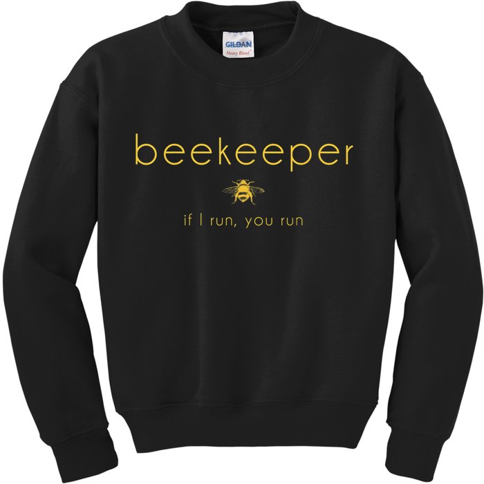 Bee If I Run You Run Beekeeper Apiarist Honey Kids Sweatshirt