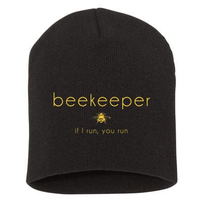 Bee If I Run You Run Beekeeper Apiarist Honey Short Acrylic Beanie