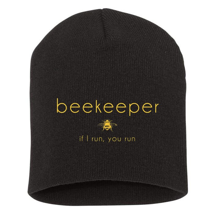 Bee If I Run You Run Beekeeper Apiarist Honey Short Acrylic Beanie