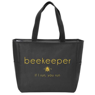 Bee If I Run You Run Beekeeper Apiarist Honey Zip Tote Bag