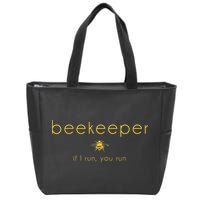 Bee If I Run You Run Beekeeper Apiarist Honey Zip Tote Bag