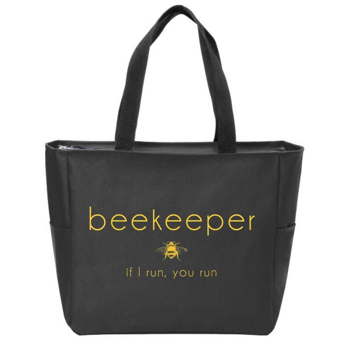 Bee If I Run You Run Beekeeper Apiarist Honey Zip Tote Bag