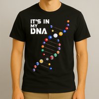 Billiards It's In My DNA  Pool Billiard T-Shirt