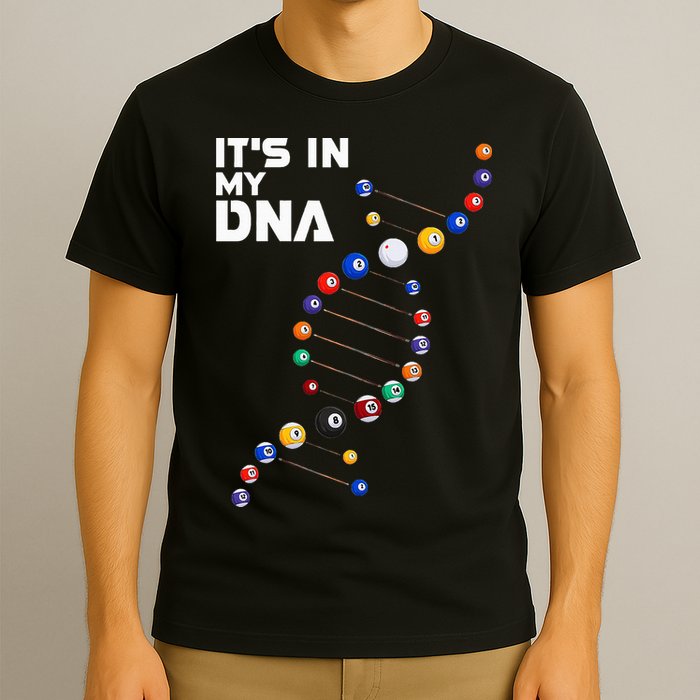 Billiards It's In My DNA  Pool Billiard T-Shirt