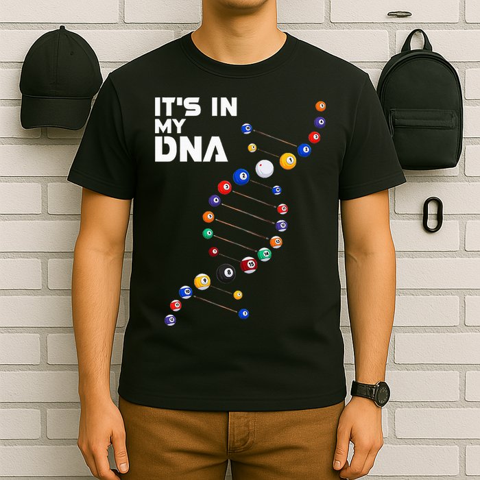 Billiards It's In My DNA  Pool Billiard T-Shirt