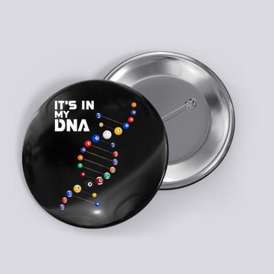 Billiards It's In My DNA  Pool Billiard Button