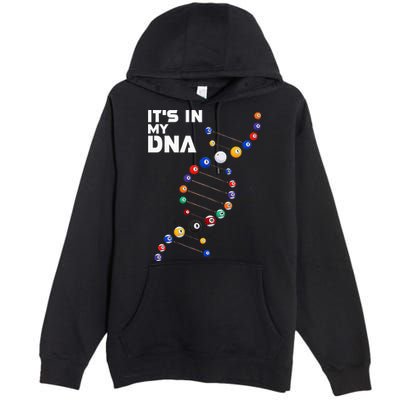 Billiards It's In My DNA  Pool Billiard Premium Pullover Hoodie