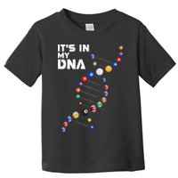 Billiards It's In My DNA  Pool Billiard Toddler T-Shirt