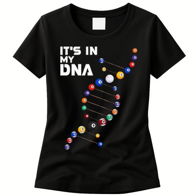 Billiards It's In My DNA  Pool Billiard Womens T-Shirt