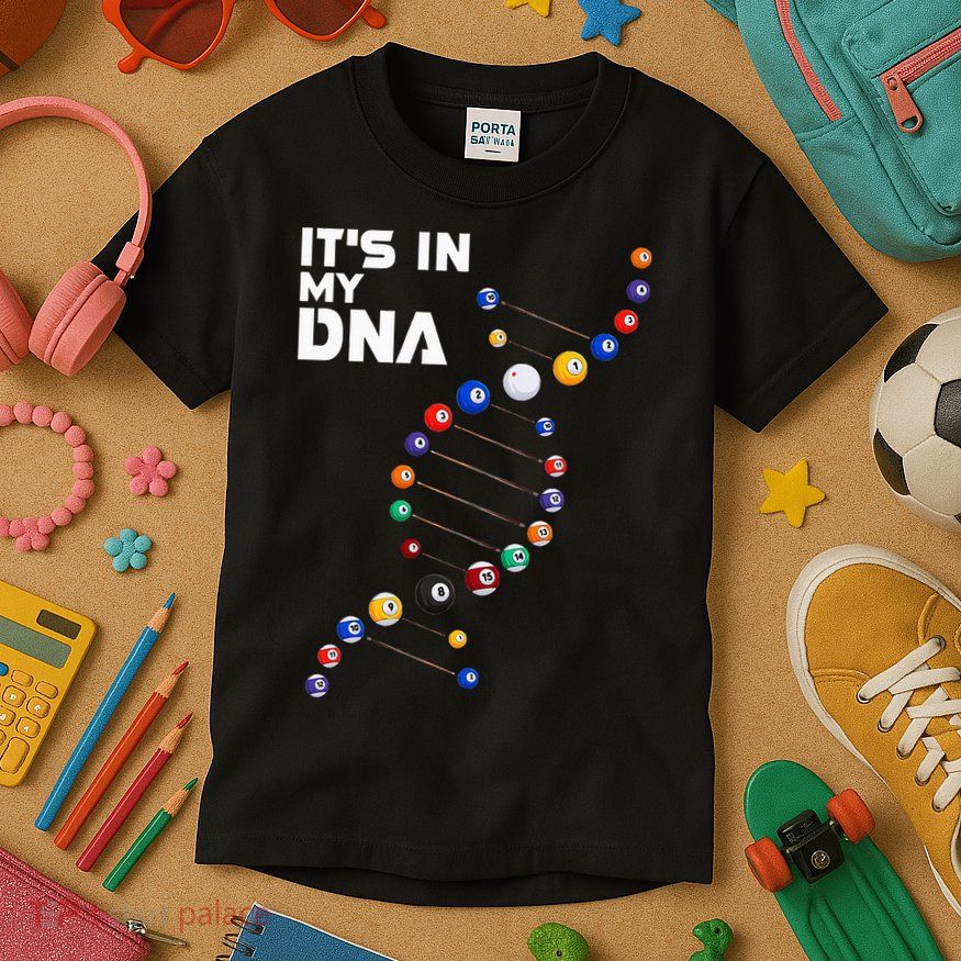 Billiards It's In My DNA  Pool Billiard Kids T-Shirt