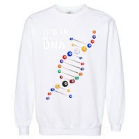 Billiards It's In My DNA  Pool Billiard Garment-Dyed Sweatshirt