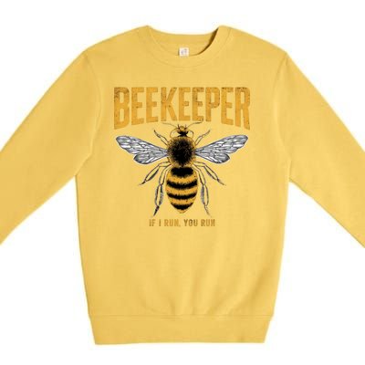 Beekeeper If I Run You Run Bee Keeper Beekeeping Bee Lovers Honeybees Apiculture Premium Crewneck Sweatshirt