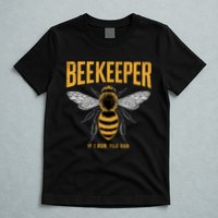 Beekeeper If I Run You Run Bee Keeper Beekeeping Bee Lovers Honeybees Apiculture T-Shirt