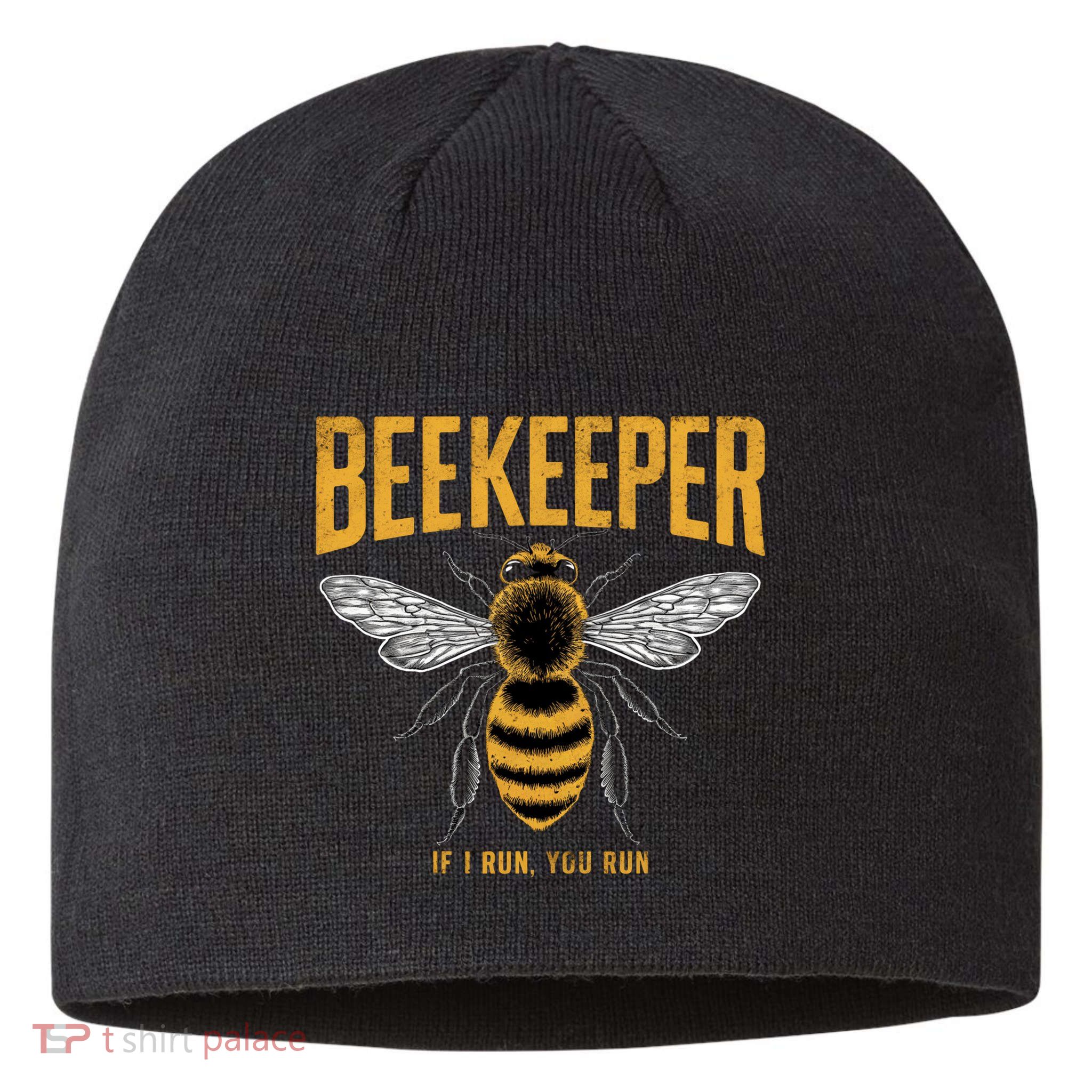 Beekeeper If I Run You Run Bee Keeper Beekeeping Bee Lovers Honeybees Apiculture Sustainable Beanie