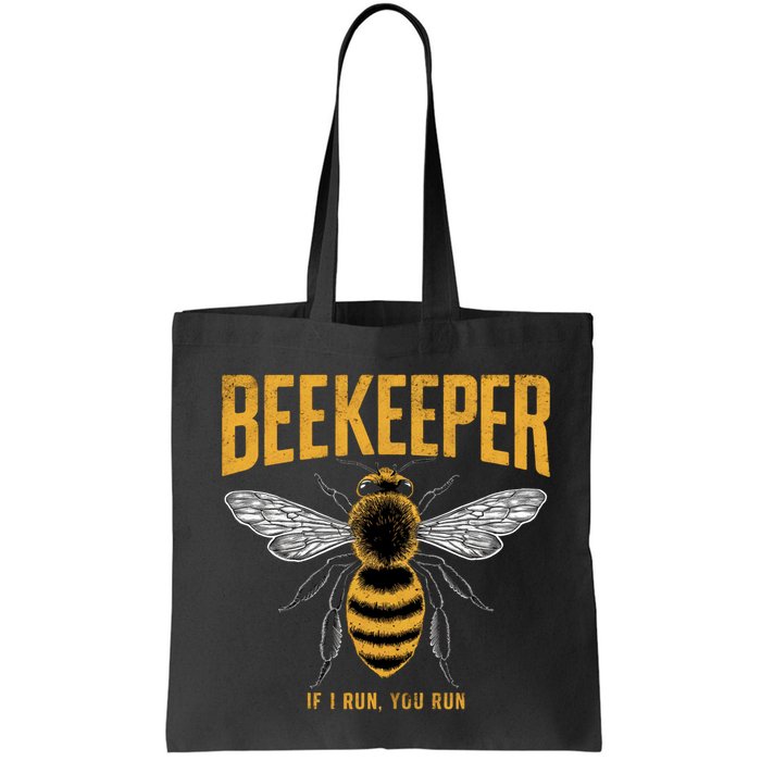 Beekeeper If I Run You Run Bee Keeper Beekeeping Bee Lovers Honeybees Apiculture Bag