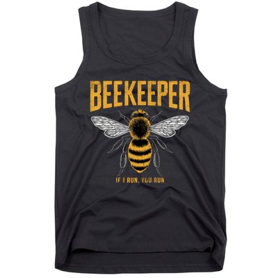Beekeeper If I Run You Run Bee Keeper Beekeeping Bee Lovers Honeybees Apiculture Tank Top