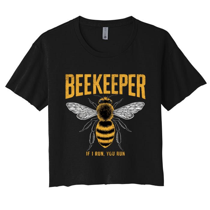 Beekeeper If I Run You Run Bee Keeper Beekeeping Bee Lovers Honeybees Apiculture Women's Crop Top Tee