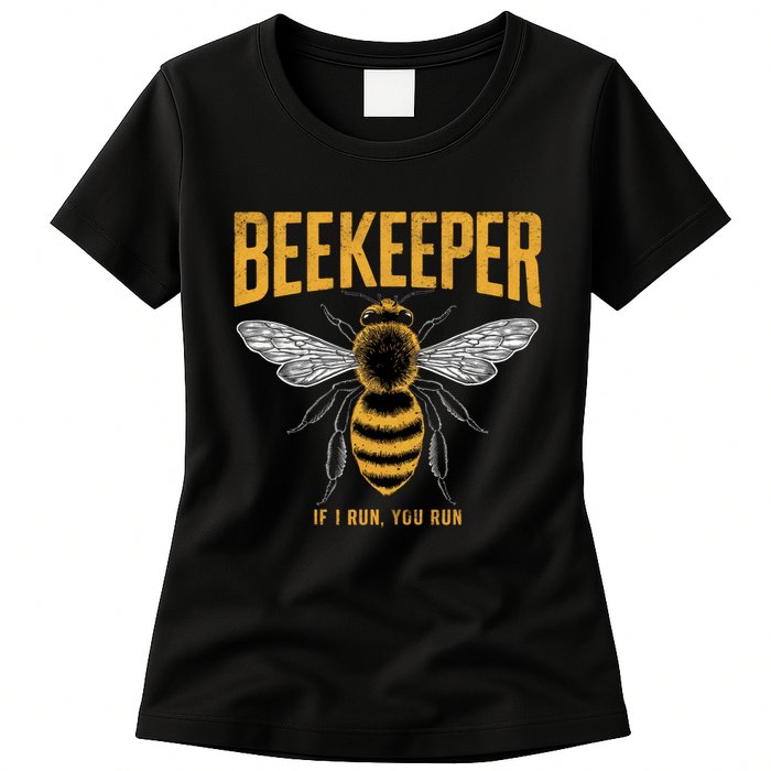 Beekeeper If I Run You Run Bee Keeper Beekeeping Bee Lovers Honeybees Apiculture Womens T-Shirt
