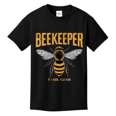 Beekeeper If I Run You Run Bee Keeper Beekeeping Bee Lovers Honeybees Apiculture Kids T-Shirt