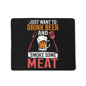 BBQ I Just Want To Drink Beer And Smoke Some Meat Mousepad