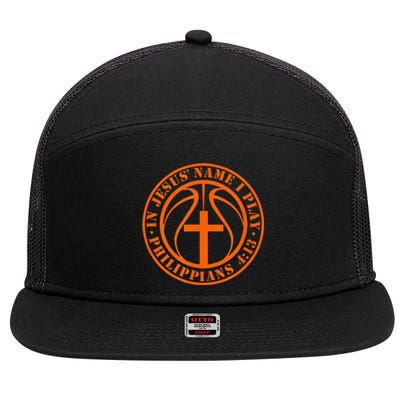 Basketball In Jesus Name I Play Philippians 413 Christian 7 Panel Mesh Trucker Snapback Hat