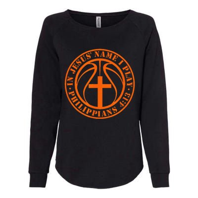 Basketball In Jesus Name I Play Philippians 413 Christian Womens California Wash Sweatshirt