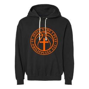 Basketball In Jesus Name I Play Philippians 413 Christian Garment-Dyed Fleece Hoodie