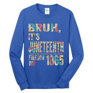 Bruh ItS Junenth Retro 2024 Day Memory 19 June 1865 Great Gift Tall Long Sleeve T-Shirt