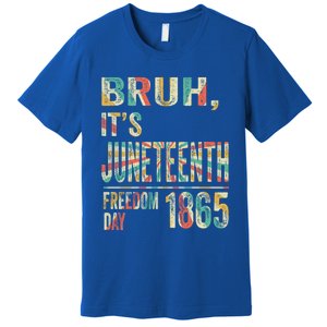 Bruh ItS Junenth Retro 2024 Day Memory 19 June 1865 Great Gift Premium T-Shirt