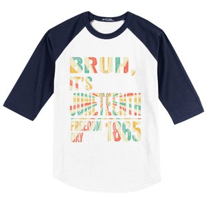 Bruh ItS Junenth Retro 2024 Day Memory 19 June 1865 Great Gift Baseball Sleeve Shirt