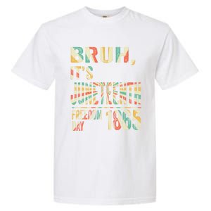 Bruh ItS Junenth Retro 2024 Day Memory 19 June 1865 Great Gift Garment-Dyed Heavyweight T-Shirt