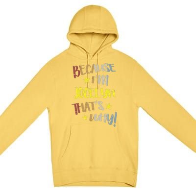 Because IM Jocelyn ThatS Why Retro Vintage Name Gift Premium Pullover Hoodie