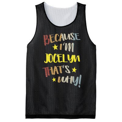 Because IM Jocelyn ThatS Why Retro Vintage Name Gift Mesh Reversible Basketball Jersey Tank